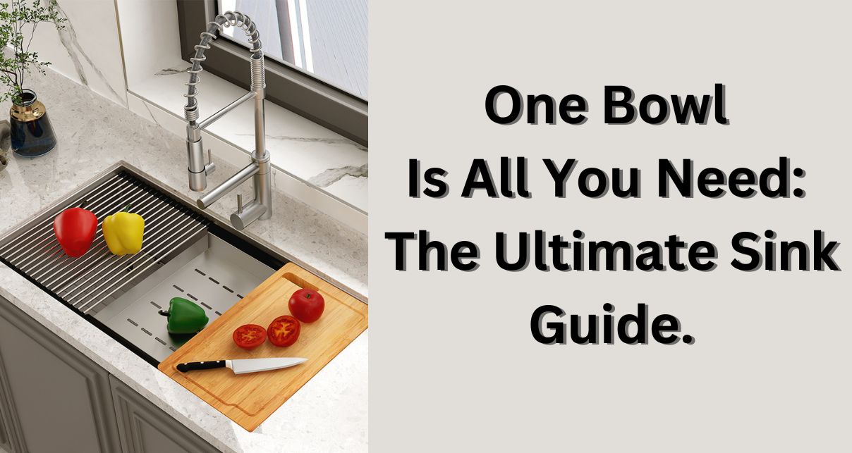 The One-Bowl Wonder: A Comprehensive Guide to Single Bowl Kitchen Sink Pros and Cons